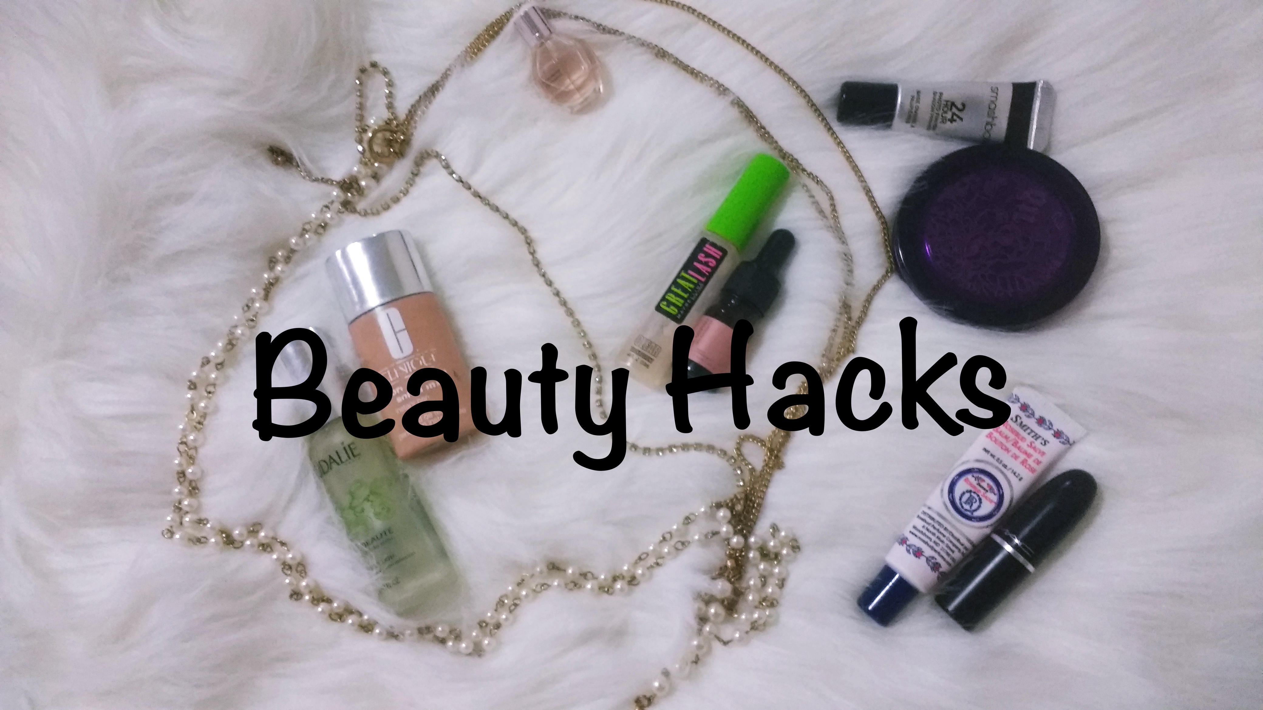Beauty Hacks- get the looks you desire