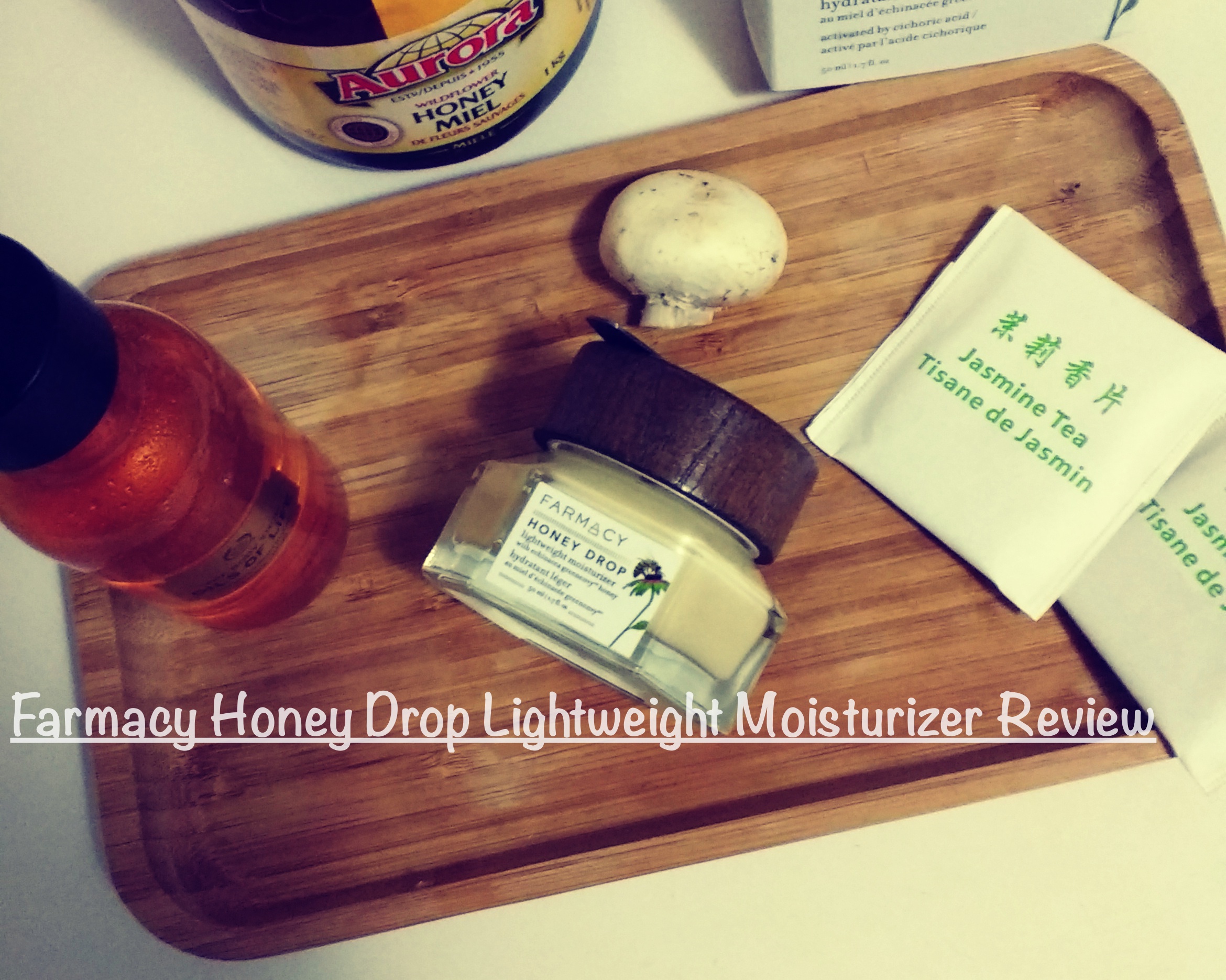 FARMACY Honey Drop Lightweight Moisturizer Review