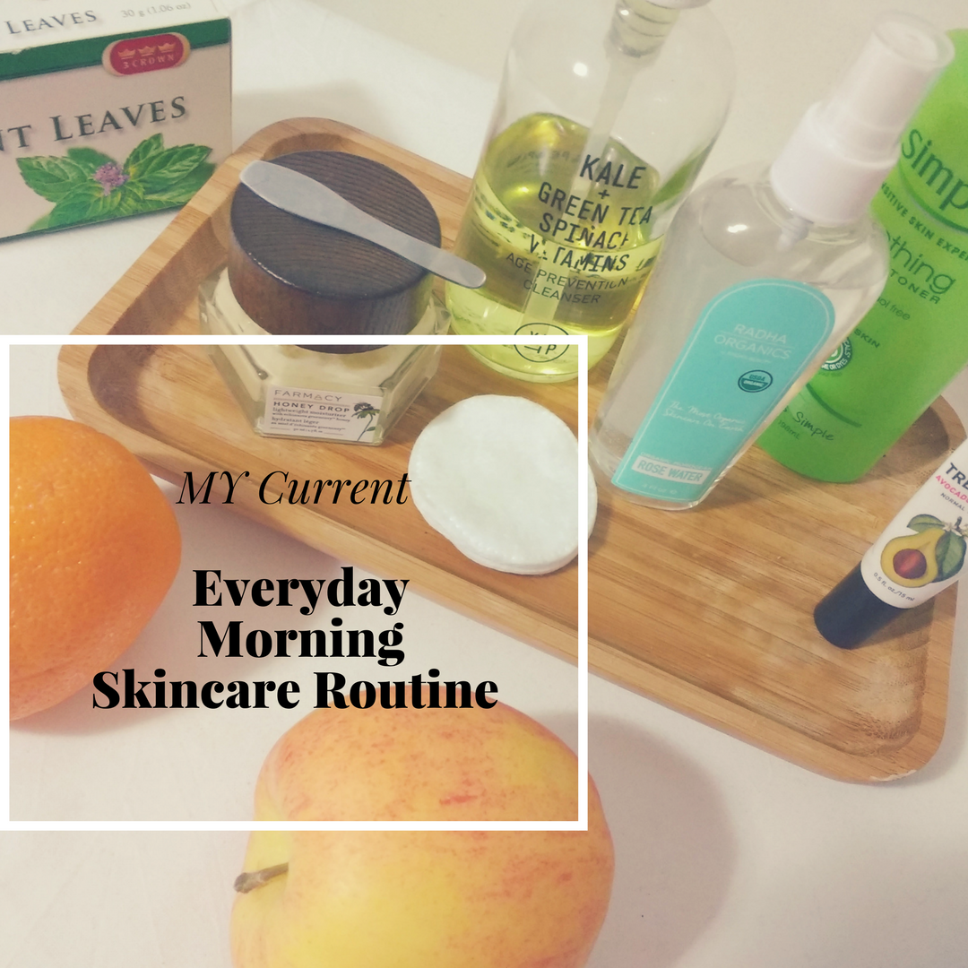 Current Everyday Morning Skincare Routine