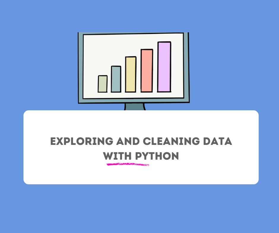 Exploring and Cleaning Data with Python - Week 2 * yneedthis
